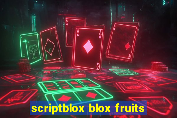 scriptblox blox fruits